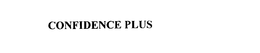 CONFIDENCE PLUS