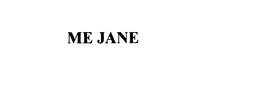 ME JANE