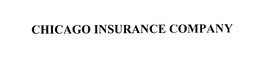 CHICAGO INSURANCE COMPANY