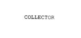 COLLECTOR