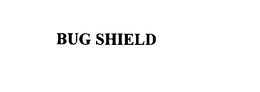 BUG SHIELD