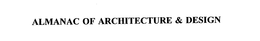 ALMANAC OF ARCHITECTURE & DESIGN