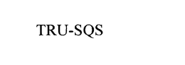 TRU-SQS