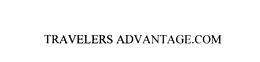 TRAVELERS ADVANTAGE.COM