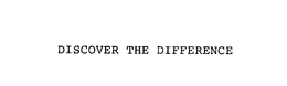 DISCOVER THE DIFFERENCE