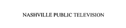 NASHVILLE PUBLIC TELEVISION