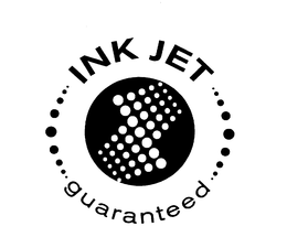 INK JET GUARANTEED