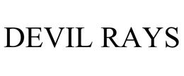 DEVIL RAYS