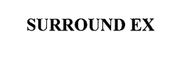 SURROUND EX