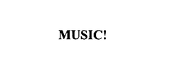 MUSIC!