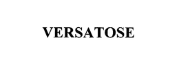 VERSATOSE