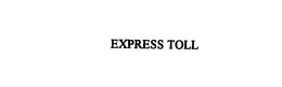 EXPRESS TOLL
