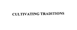 CULTIVATING TRADITIONS