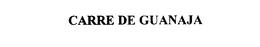 CARRE DE GUANAJA
