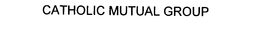 CATHOLIC MUTUAL GROUP