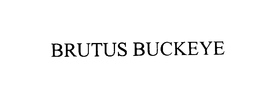 BRUTUS BUCKEYE