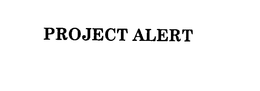 PROJECT ALERT