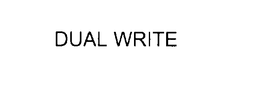DUAL WRITE