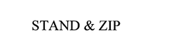 STAND & ZIP