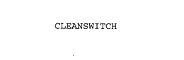 CLEANSWITCH