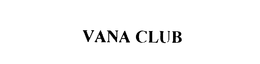 VANA CLUB