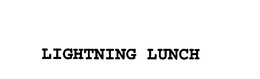 LIGHTNING LUNCH