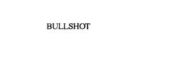 BULLSHOT