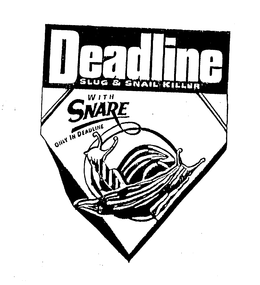 DEADLINE SLUG & SNAIL KILLER WITH SNAREONLY IN DEADLINE