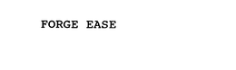 FORGE EASE