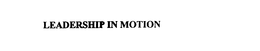 LEADERSHIP IN MOTION