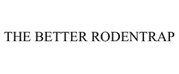 THE BETTER RODENTRAP