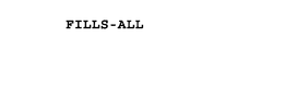 FILLS-ALL