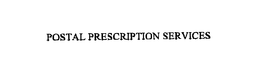 POSTAL PRESCRIPTION SERVICES
