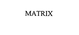 MATRIX