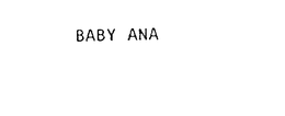 BABY ANA
