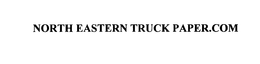 NORTH EASTERN TRUCK PAPER.COM