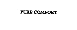 PURE COMFORT