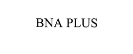 BNA PLUS