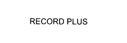 RECORD PLUS