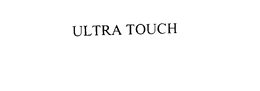 ULTRA TOUCH