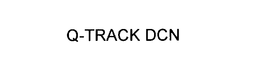 Q-TRACK DCN