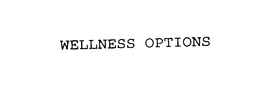 WELLNESS OPTIONS