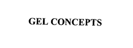 GEL CONCEPTS