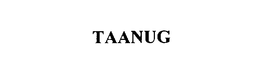TAANUG