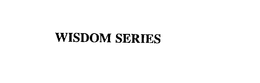 WISDOM SERIES