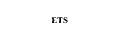 ETS