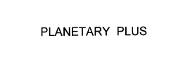 PLANETARY PLUS