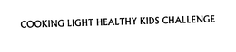 COOKING LIGHT HEALTHY KIDS CHALLENGE