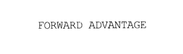 FORWARD ADVANTAGE
