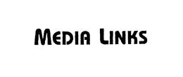MEDIA LINKS
